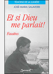 ET SI DIEU ME PARLAIT, Faustino